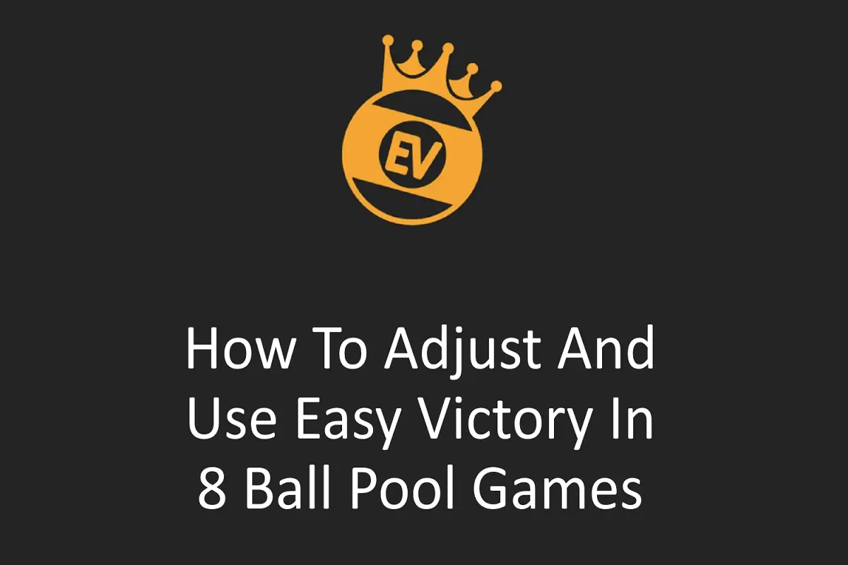 How to Adjust and Use Easy Victory in 8 Ball Pool Games